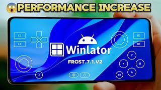 😱NEW Winlator Frost71V2 EMULATOR ANDROID  PERFORMANCE INCREASE [upl. by Assirrec]