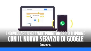 Ritrovare il cellulare Android o liPhone con il nuovo servizio gratis di Google [upl. by Oniram]