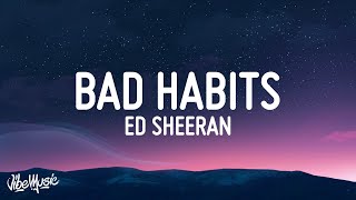 Ed Sheeran  Bad Habits Lyrics [upl. by Keynes]