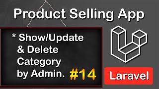 ShowUpdateDelete Categories by Admin in Laravel  Product Selling Application in Laravel 14 [upl. by Noiramaj]