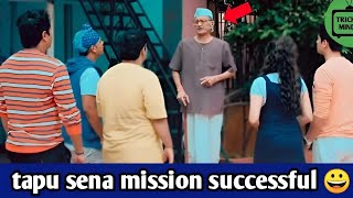 tmkoc tapu sena mission successful  tmkoc latest updates [upl. by Annaegroeg]