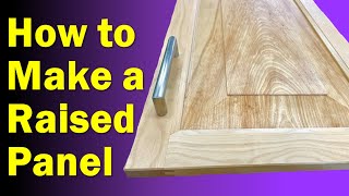 How to Make a Raised Panel Door – Furniture making for beginners [upl. by Brindell738]