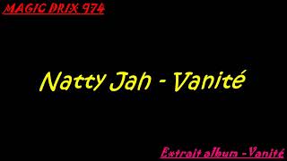 Natty Jah  Vanité by MAGIC DRIX 974 [upl. by Ariew]