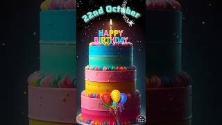 October 22nd Birthday Wishes 💖  Happy Birthday Song whatsappstatus 22october birthday hbday [upl. by Aikmat938]