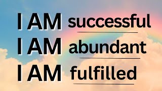 I AM Morning Affirmations for Success  LISTEN EVERY DAY [upl. by Amery372]