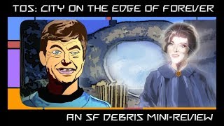 MiniReview Star Trek  The City on the Edge of Forever [upl. by Drhcir]