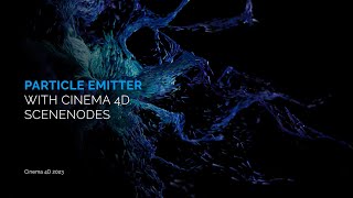 Particle Emitter with Cinema 4D Scene Nodes [upl. by Tama698]