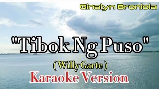 tibok nang puso by willy Garte karaokeforyou karaoke opm music musiclover ginalynbroniola [upl. by Fernandez]