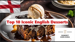 Top 10 English Desserts  Hungry Horizons [upl. by Juley]