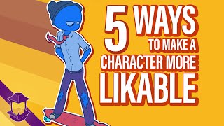 5 Ways to Make a Character More Likable [upl. by Seldan450]