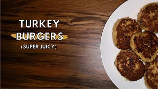 TURKEY BURGERS  Healthy recipe to make them as juicy as possible [upl. by Matlick]