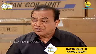 Nattu Kaka Ki Anmol Idea  Taarak Mehta Ka Ooltah Chashmah I तारक मेहता  Ep 583 [upl. by Lehplar344]