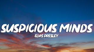 Elvis Presley  Suspicious Minds Lyrics [upl. by Swirsky]