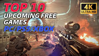 TOP 10 UPCOMING FREE GAMES  PCPS5XBOX [upl. by Yeleak949]