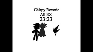 Chirpy Reverie All EX in 2323 WR [upl. by Caasi4]