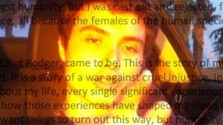 Elliot Rodger His Biographical Manifesto [upl. by Gussie]