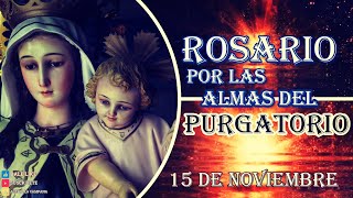 ROSARIO POR LAS ALMAS DEL PURGATORIO 15 de noviembre [upl. by Eeleak]