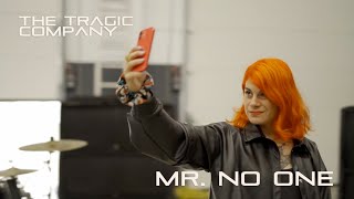 The Tragic Company  Mr No One Official Music Video [upl. by Esinwahs]