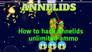 how to hack annelids 99999999 ammo 💯  by BCG2 [upl. by Seitz491]