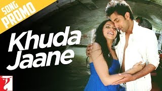 Song Promo 1  Khuda Jaane  Bachna Ae Haseeno  Ranbir Kapoor  Deepika Padukone [upl. by Diskson]