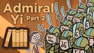 Korea Admiral Yi  Be Like a Mountain  Extra History  Part 2 [upl. by Onairam413]