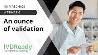 IVDReady Webinar 6  An ounce of validation [upl. by Terraj]