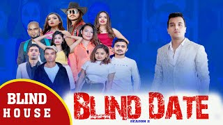 Blind Date  S2  BLIND HOUSE ROUND [upl. by Nillok]