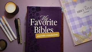 My Favorite Bibles and Bible Translations [upl. by Atims]