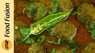 Kofta Meat balls Koftay recipe by Food Fusion [upl. by Aicened]