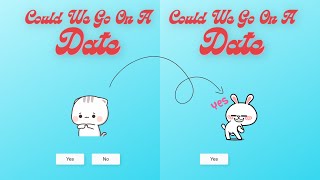 How To Make A Website To Ask Someone Out Using HTML CSS And JavaScript [upl. by Borlow]