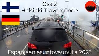 2 🇫🇮 🇩🇪 HelsinkiTravemünde Espanjaan Asuntovaunulla 2023 [upl. by Shugart]