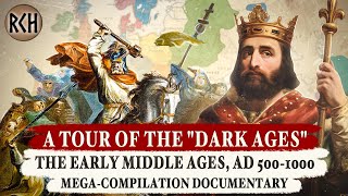 A Tour of quotthe Dark Agesquot  Charlemagne Vikings AngloSaxons  MEGACOMPILATION DOCUMENTARY [upl. by Lionel893]