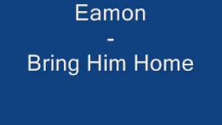 How Could You Bring Him Home  Eamon  OffiCial SonG [upl. by Lilhak]