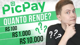 💰 PICPAY QUANTO RENDE R 100 R 1000 e R 10000 VEJA OS VALORES E APRENDA A CALCULAR ✅ [upl. by Farrar504]