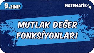 Mutlak Değer Fonksiyonları  9Sınıf Matematik 2025 [upl. by Morey]