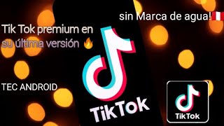 Tik Tok premium en su última versión🇵🇪 mods APk  TEC Android 🔥 ✔️ [upl. by Steffane27]