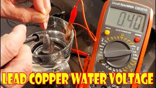 Lead Copper Water Voltage [upl. by Nohcim]