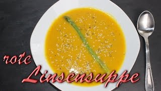 Rote Linsensuppe Rezept vegan  vegetarisch  Gesunde Rezepte zum Mittagessen [upl. by Nyladnar773]