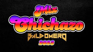 MIX CHICHAZO 2023 ✘ DJ BALDOMERO [upl. by Iveson]