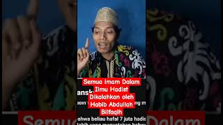 HABIB ABDULLAH BILFAQIH KALAHKAN SEMUA ULAMA HADIST [upl. by Isyak249]