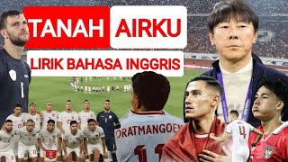 TANAH AIRKU LIRIK BAHASA INGGRIS  TIMNAS INDONESIA timnasindonesia tanahairku fifa [upl. by Till]