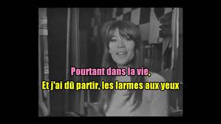 KARAOKÉ Françoise Hardy La Maison Où Jai Grandi Création JP [upl. by Nylhtac509]