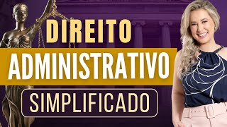 Aula de Direito Administrativo SIMPLIFICADO Resumo [upl. by Basia]