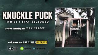 Knuckle Puck  Oak Street [upl. by Anrym]