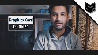 HINDI Best Graphic Card for OLD\LOW End PC [upl. by Asinet]