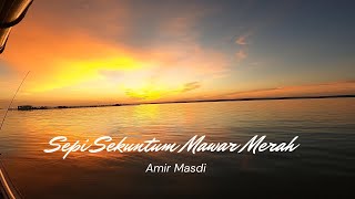 SEPI SEKUNTUM MAWAR MERAH  ELLA  COVER BY AMIR MASDI [upl. by Alad]