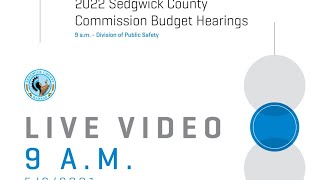 2022 Sedgwick County Commission Budget Hearings [upl. by Yanej]