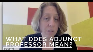 Adjunct Professor  What does that mean [upl. by Ayital]