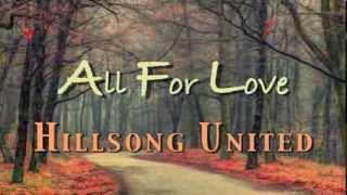 All For Love  Hillsong United  Lyric Video [upl. by Nivrac]