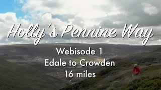 Hollys Pennine Way Webisode 1 Day 1 2015 [upl. by Maker]